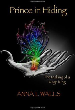 [The Making of a Mage King 01] • The Making of a Mage King · Prince in Hiding